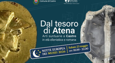 Notte Europea dei Musei 2026 – Apertura mostra: “Dal tesoro di Atena Arti suntuarie a Castro in età ellenistica e romana”
